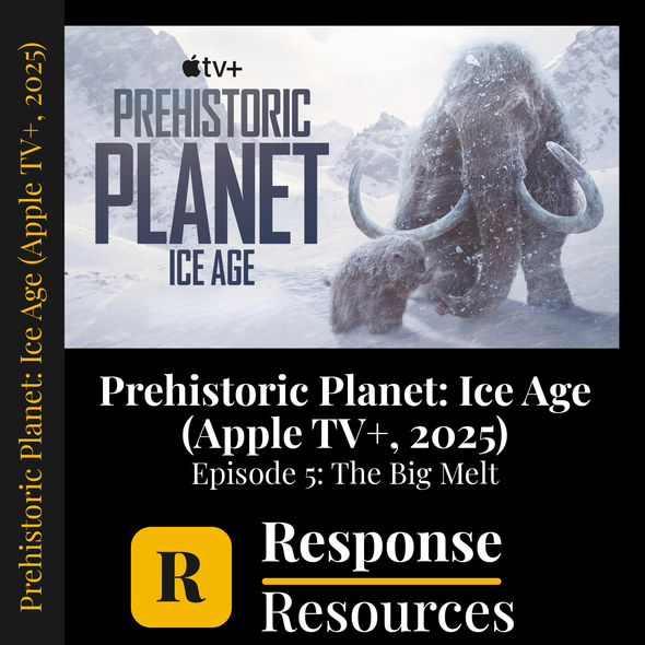 Prehistoric Planet Ice Age - Episode 5: The Big Melt - Worksheet & Key