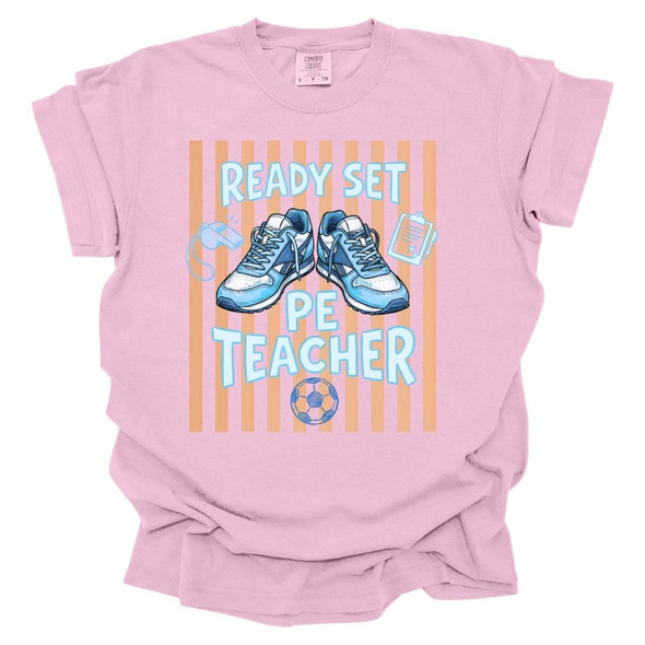 Ready Set PE Teacher - PE Teacher T-Shirt - Comfort Colors