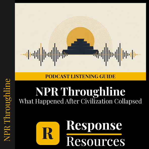 Bronze Age Collapse Podcast Listening Guide | NPR Throughline | Sub Plan