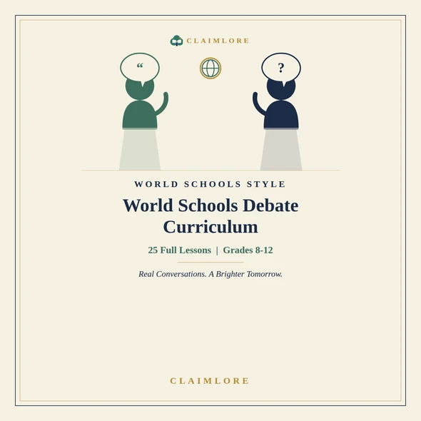 10587 : World Schools Style Debate Curriculum | 25 Lessons | ClaimLore
