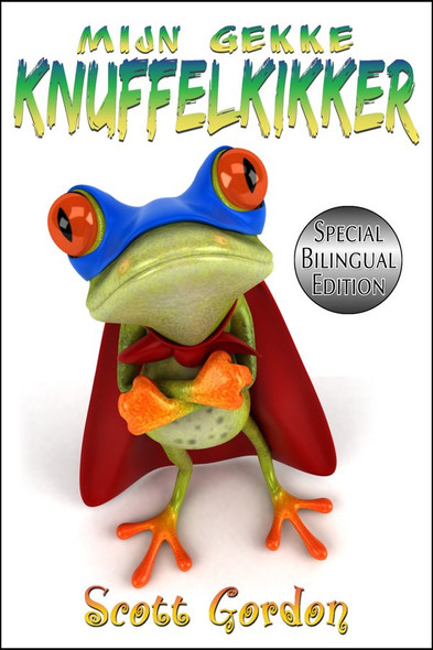 Cover - Mijn Gekke Knuffelkikke: Special Bilingual Edition (Dutch and English)