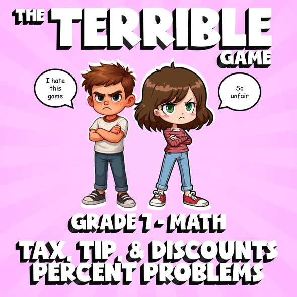 Tax, Tip, & Discounts Percent Problems THE TERRIBLE GAME - Grade 7 Math Review