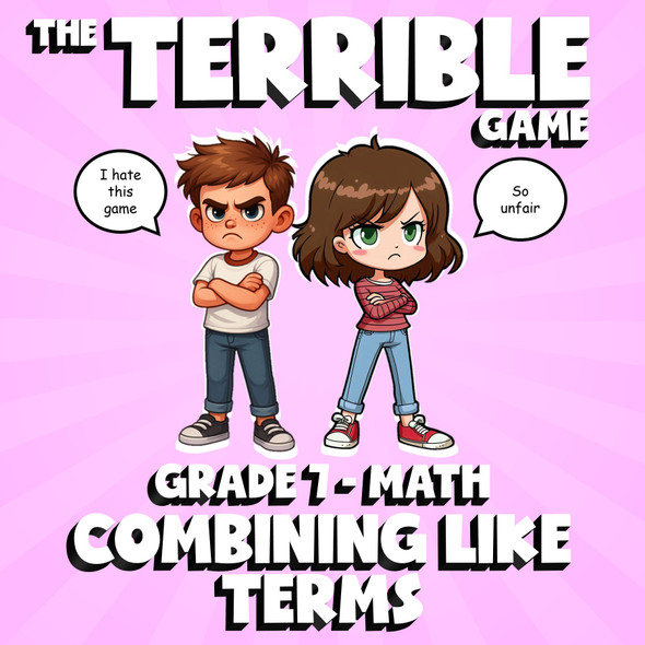 Combining Like Terms THE TERRIBLE GAME - No Prep Grade 7 Math Review Activity