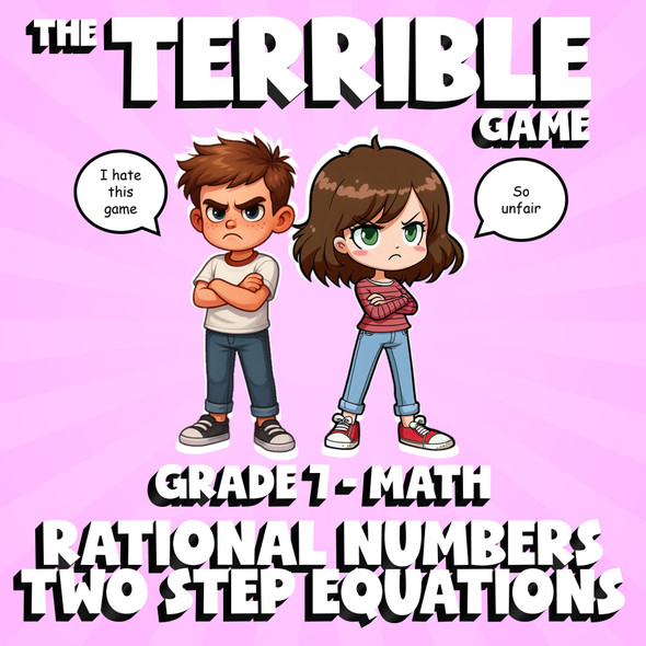 Rational Numbers Two Step Equations THE TERRIBLE GAME - Grade 7 Math Review