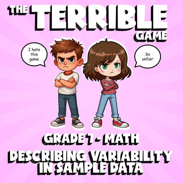 Describing Variability in Sample Data THE TERRIBLE GAME - Grade 7 Math Review