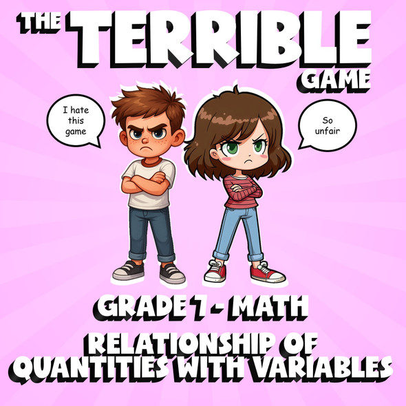 Relationship of Quantities with Variables THE TERRIBLE GAME - Grade 7 Math