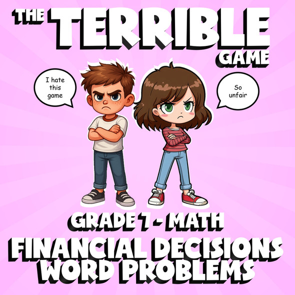 Financial Decisions Word Problems THE TERRIBLE GAME - Grade 7 Math Review
