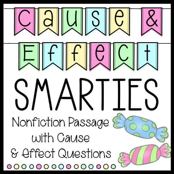 Smarties Nonfiction Reading Passage, Cause and Effect