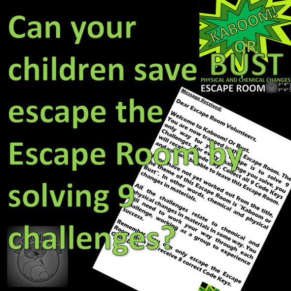 Kaboom! or Bust - ESCAPE ROOM - Science - Chemical and Physical Changes in Materials