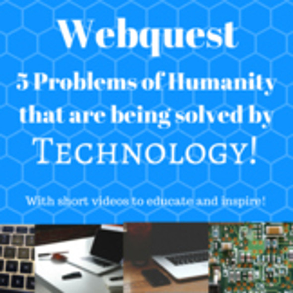Computer Science Webquest: 5 Ways Computer Technology Solves Problems