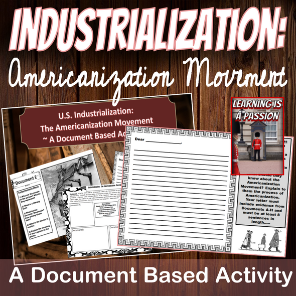 U.S. Industrialization | Americanization Movement | Document Based Activity