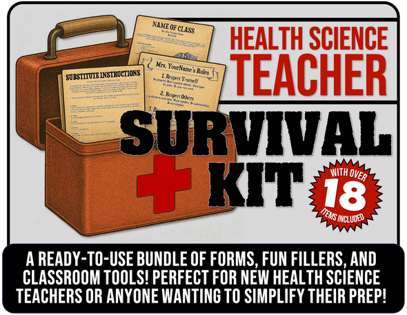 Health Science Teacher SURVIVAL KIT