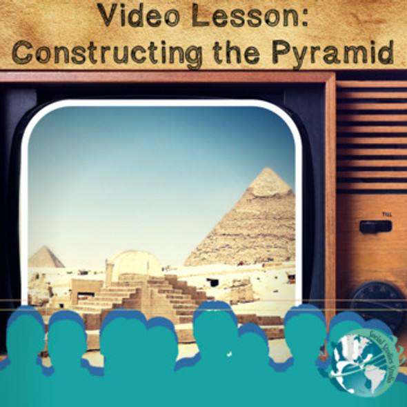 Video Lesson: Constructing the Pyramid