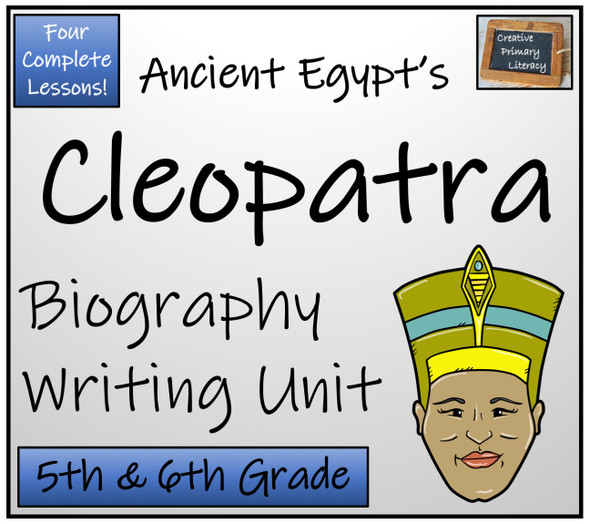 Cleopatra - Biography Writing Unit