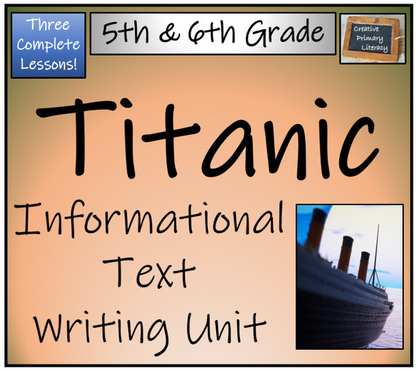 Titanic Informational Text Writing Activity - 5th & 6th Grade Close Reading Activity