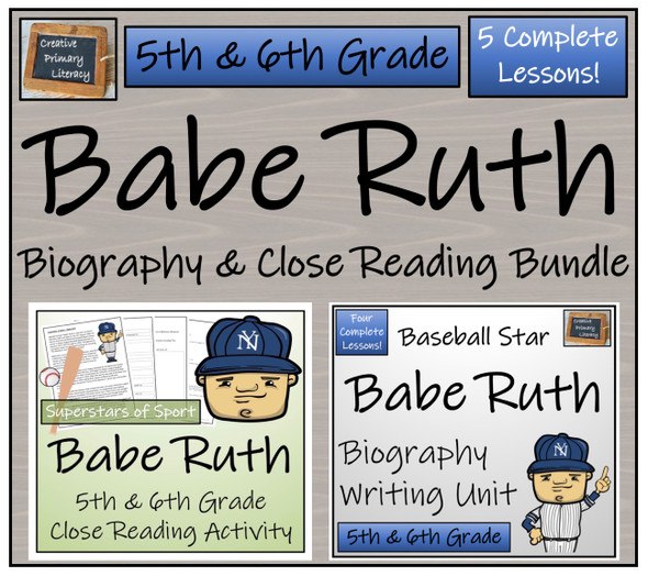 Babe Ruth Close Read & Biography Writing Bundle - 5th & 6th Grade