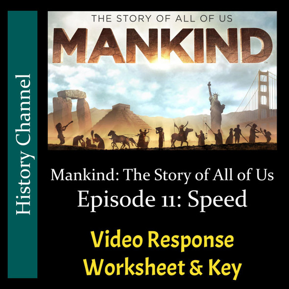 Mankind The Story of All of Us - Episode 11: Speed - Video Response Worksheet and Key (Editable)