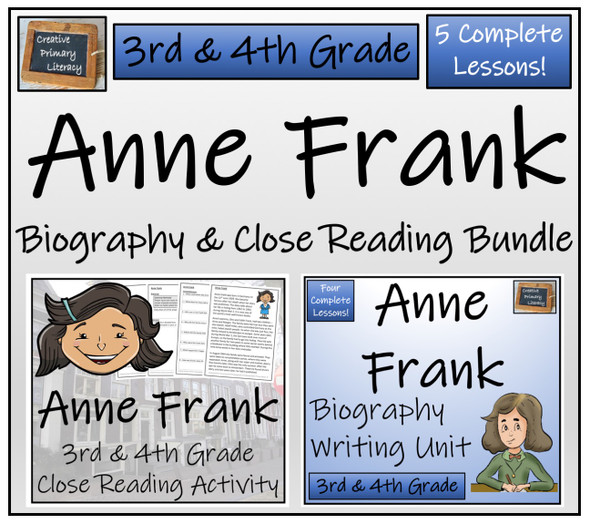 Anne Frank - 3rd & 4th Grade Close Read & Biography Writing Bundle