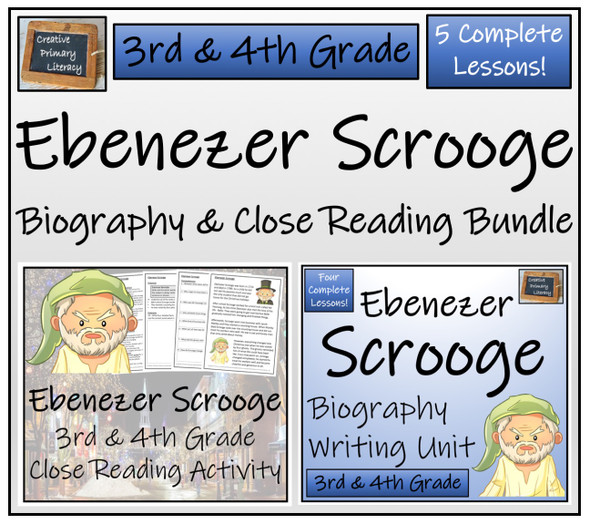 Ebenezer Scrooge - 3rd & 4th Grade Close Read & Biography Writing Bundle