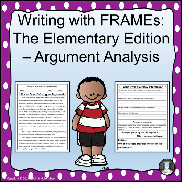 Writing with FRAMEs The Elementary Edition: The Argument Analysis Essay