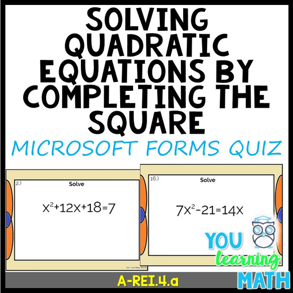 Solving Quadratic Equations by Completing the Square: Microsoft OneDrive Forms Quiz - 20 Problems