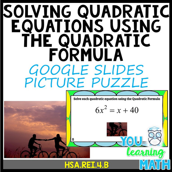 Solving Quadratic Equations using the Quadratic Formula: Google Slides Picture Puzzle