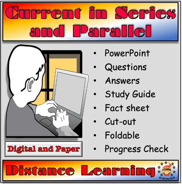 Current in Series and Parallel Circuits Distance Learning for Middle School Science