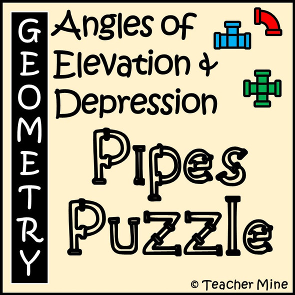 Angles of Elevation & Depression - Pipes Puzzle Activity