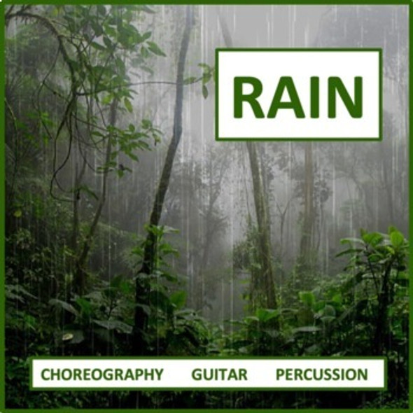 Rain: Guitar, Percussion, and Choreography