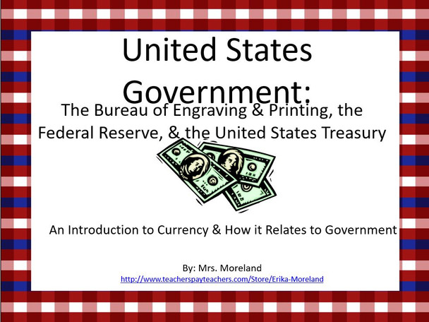 The United States Government: The Treasury, Federal Reserve, & Money Factory