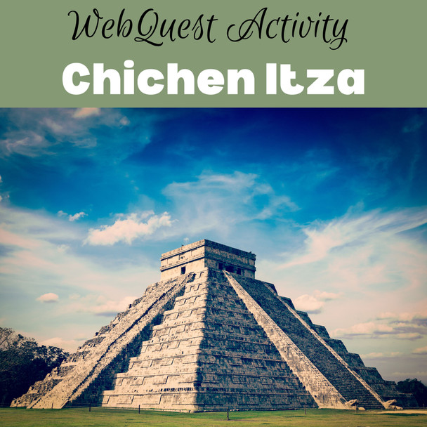 Chichen Itza Webquest (Google Compatible) 