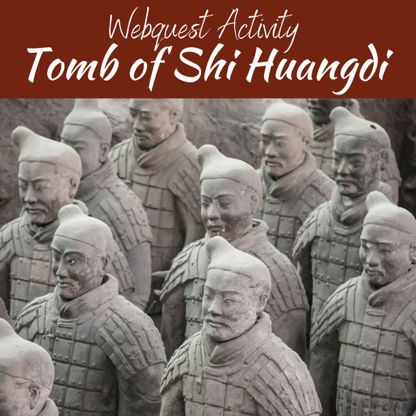 Tomb of Shi Huangdi WebQuest 