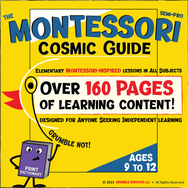 Montessori Cosmic Guide: Elementary Montessori & Homeschool Learning Materials - Montessori-inspired Lessons & Materials in All Subject Areas (165 pages + Key) SEMiPRO