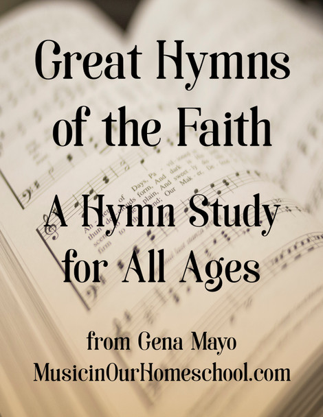 Great Hymns of the Faith: A Hymn Study for All Ages