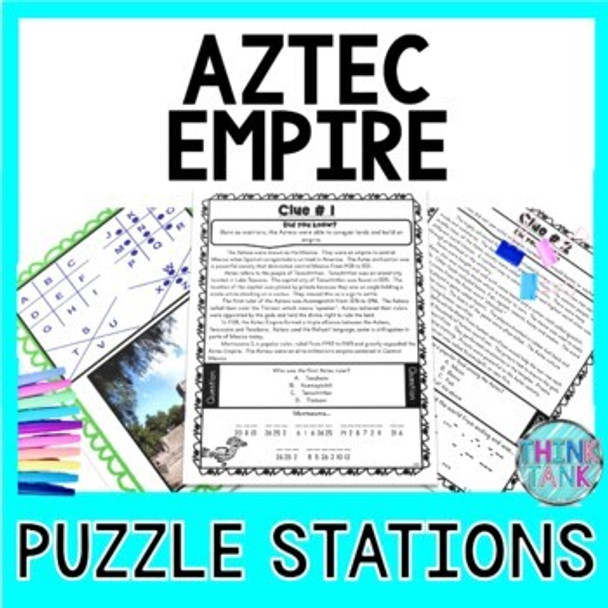 Aztec Empire PUZZLE STATIONS: Aztec Empire, Mexico and Hernan Cortes