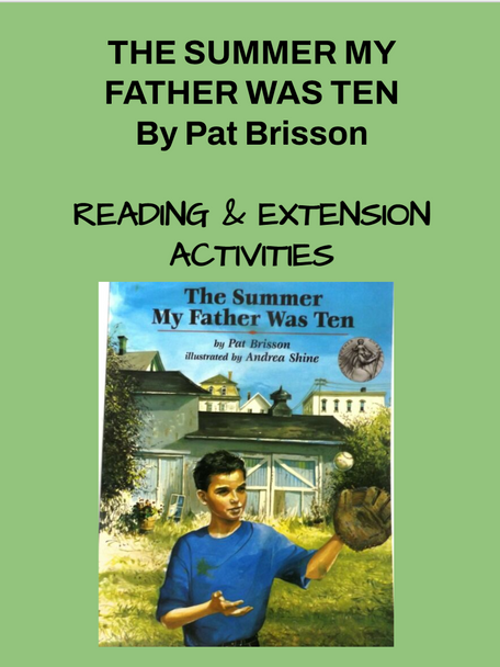 The Summer My Father Was Ten by Pat Brisson Reading & Extension Activities