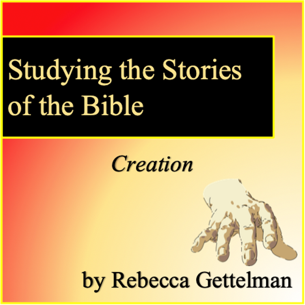 The Story of Creation: Studying the Stories of the Bible