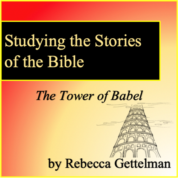 The Tower of Babel: Studying the Stories of the Bible