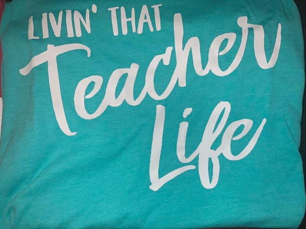 Living that teacher life Shirt
