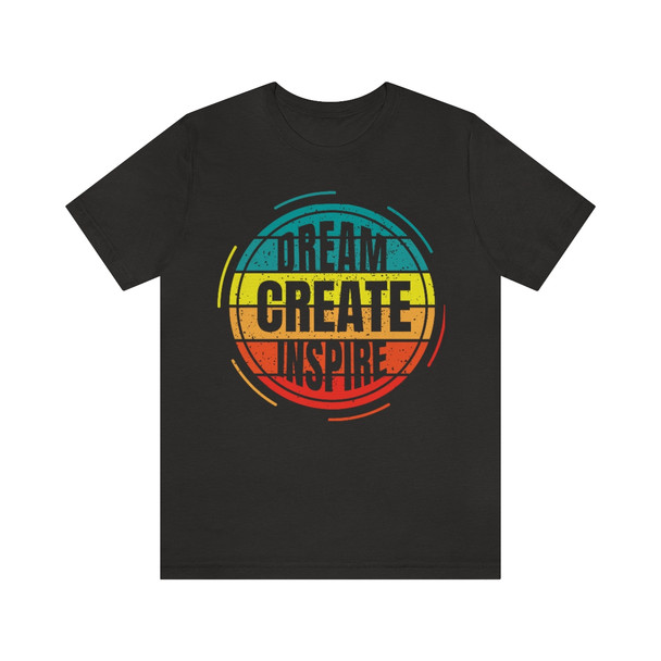 "DREAM CREATE INSPIRE"