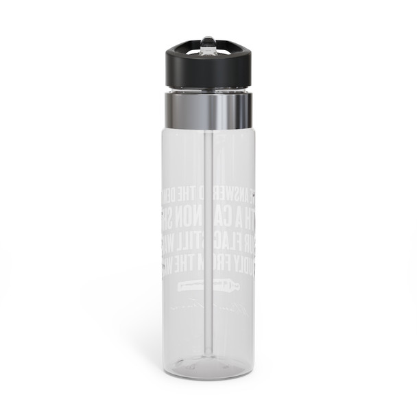 "We Answered the Demand with a Cannon Shot" 20 oz. Tritan Plastic Sport Bottle