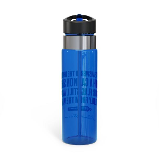 "We Answered the Demand with a Cannon Shot" 20 oz. Tritan Plastic Sport Bottle