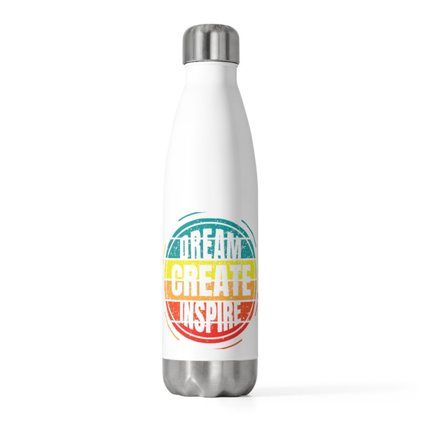 "Dream, Create, Inspire" 20 oz. Insulated Bottle