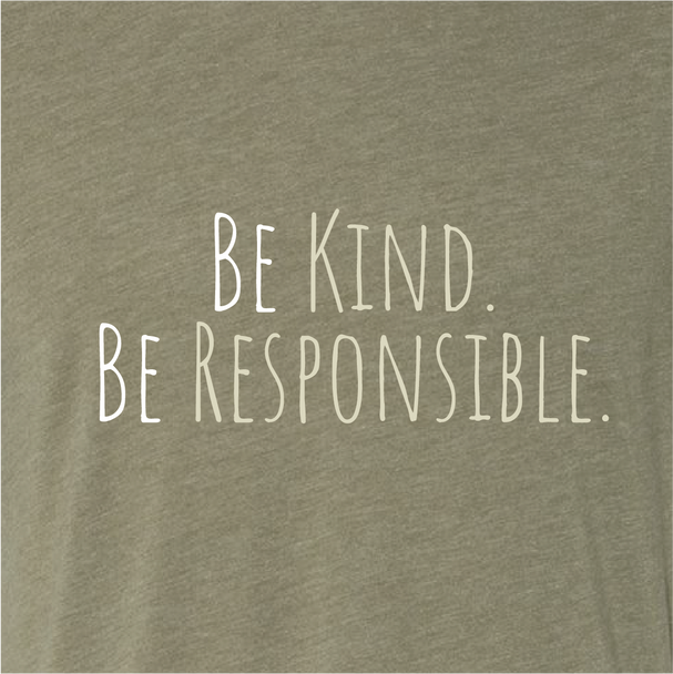 "Be Kind. Be Responsible."