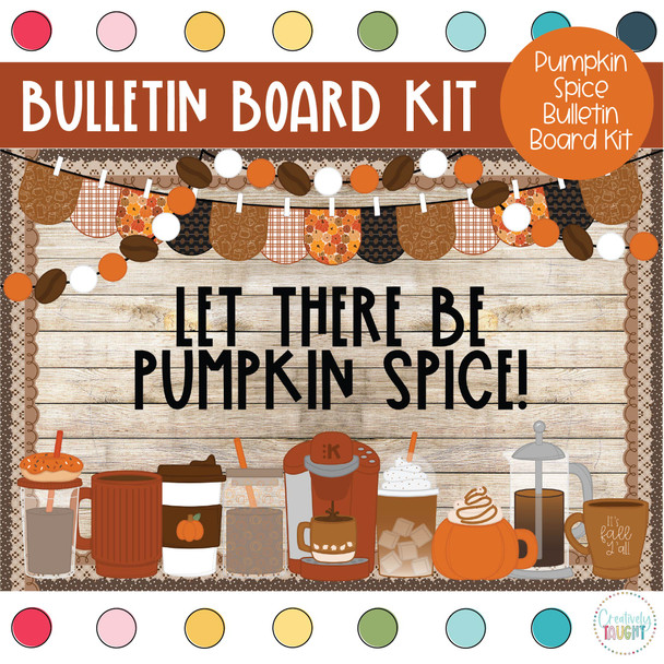 Pumpkin Spice - Fall - September and October Bulletin Board Kit by Creatively Taught