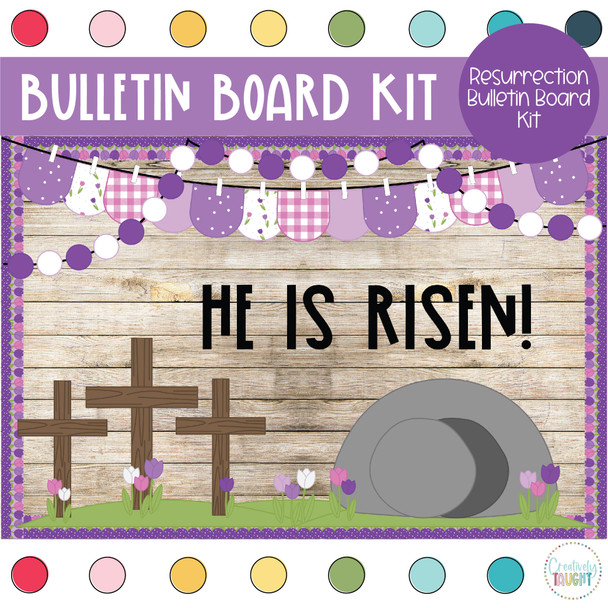 He Is Risen - Resurrection - Easter - March and April Bulletin Board Kit