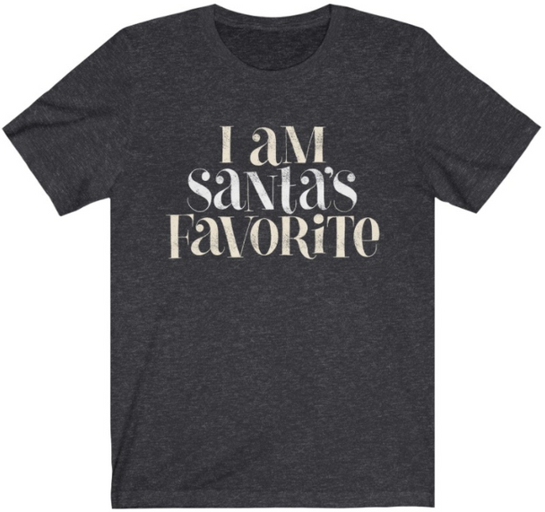 "I Am Santa's Favorite" Crew Neck T-shirt