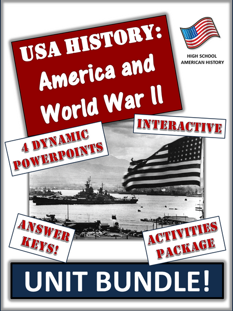 America and World War II - "The End of Isolationism" - 150+ Pages/Slides!