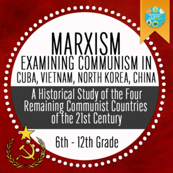 Examining Marxism in Cuba, North Korea, Vietnam, and China (Communism)