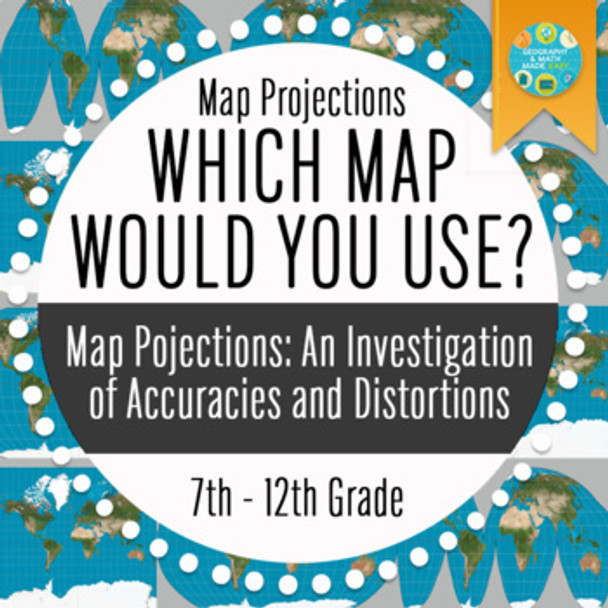 Geography: Map Projections: Which Map Would You Use? (Google Slide + Powerpoint)